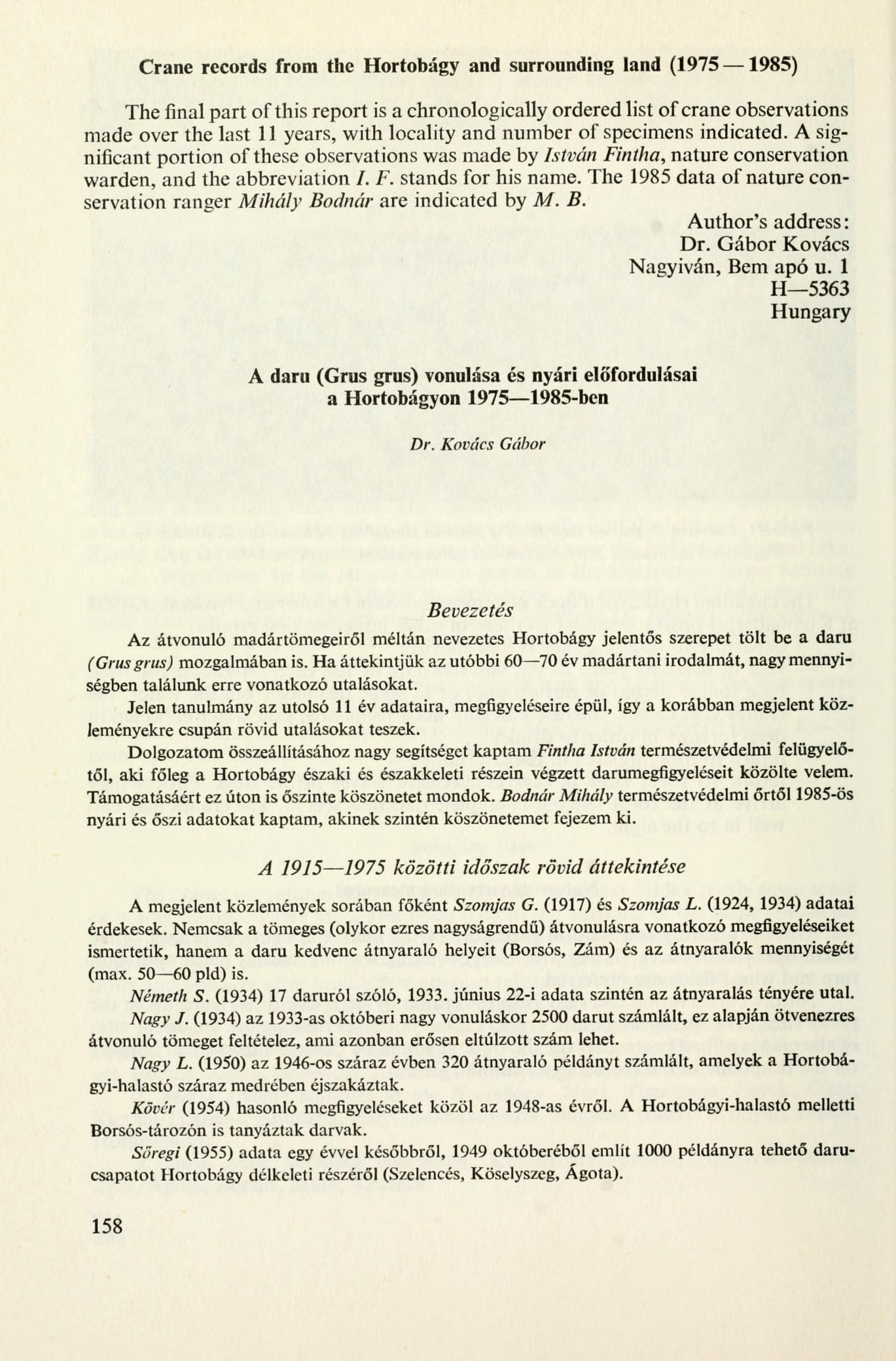 Crane records from the Hortobágy and surrounding land (1975 1985) The final part of this report is a chronologically ordered list of crane observations made over the last 11 years, with locality and