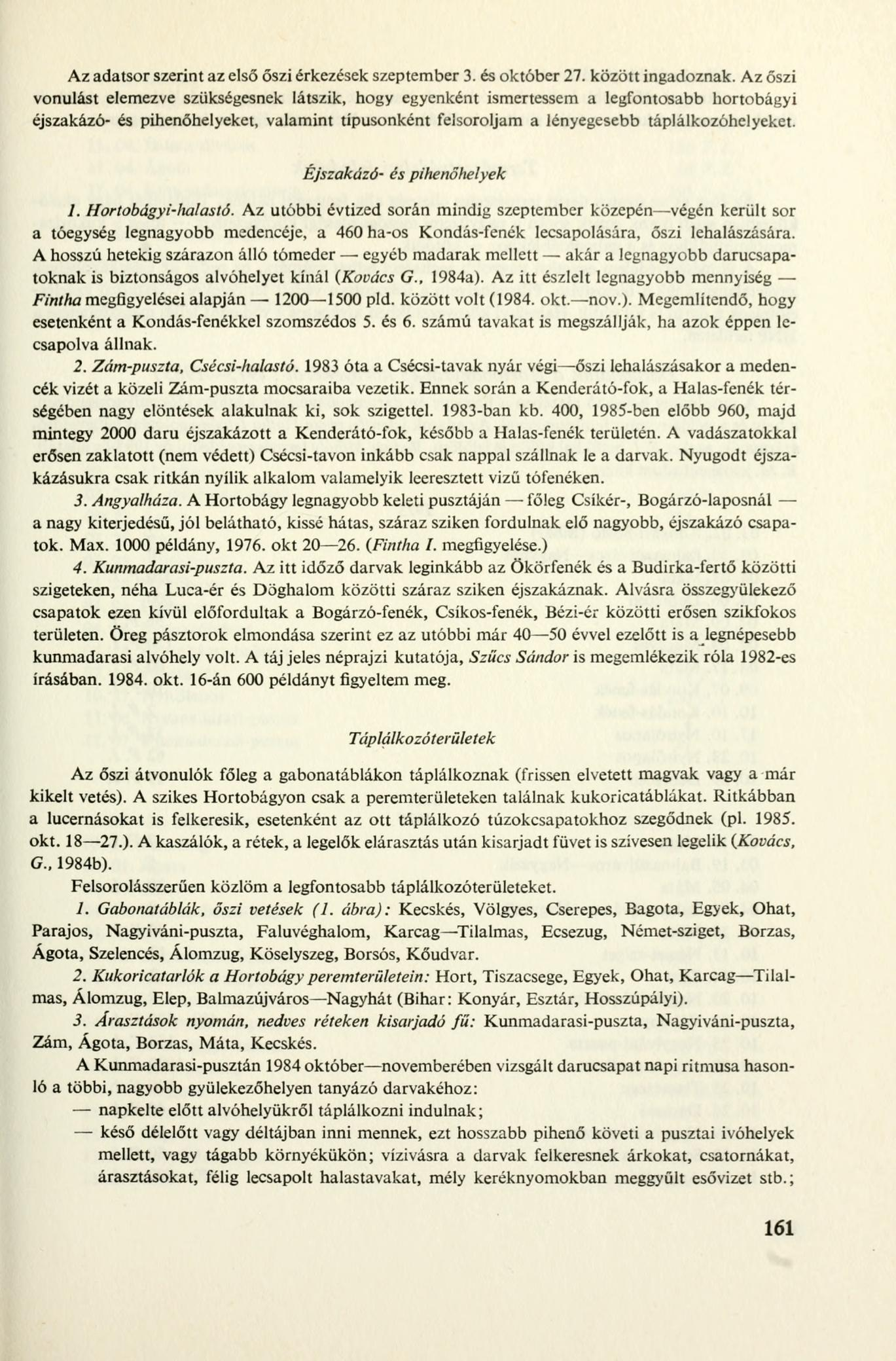Az adatsor szerint az első őszi érkezések szeptember 3. és október 27. között ingadoznak.