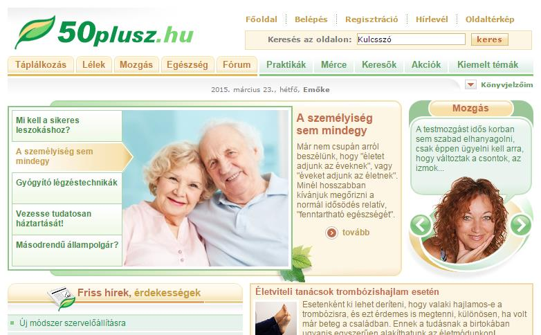 www 50PLUSZ Az 50plusz.hu portál célja, hogy hiteles és közérthető információkat szolgáltasson az interneten mindazoknak az ötven év feletti olvasóknak, akiket érdekel saját és családjuk egészsége.