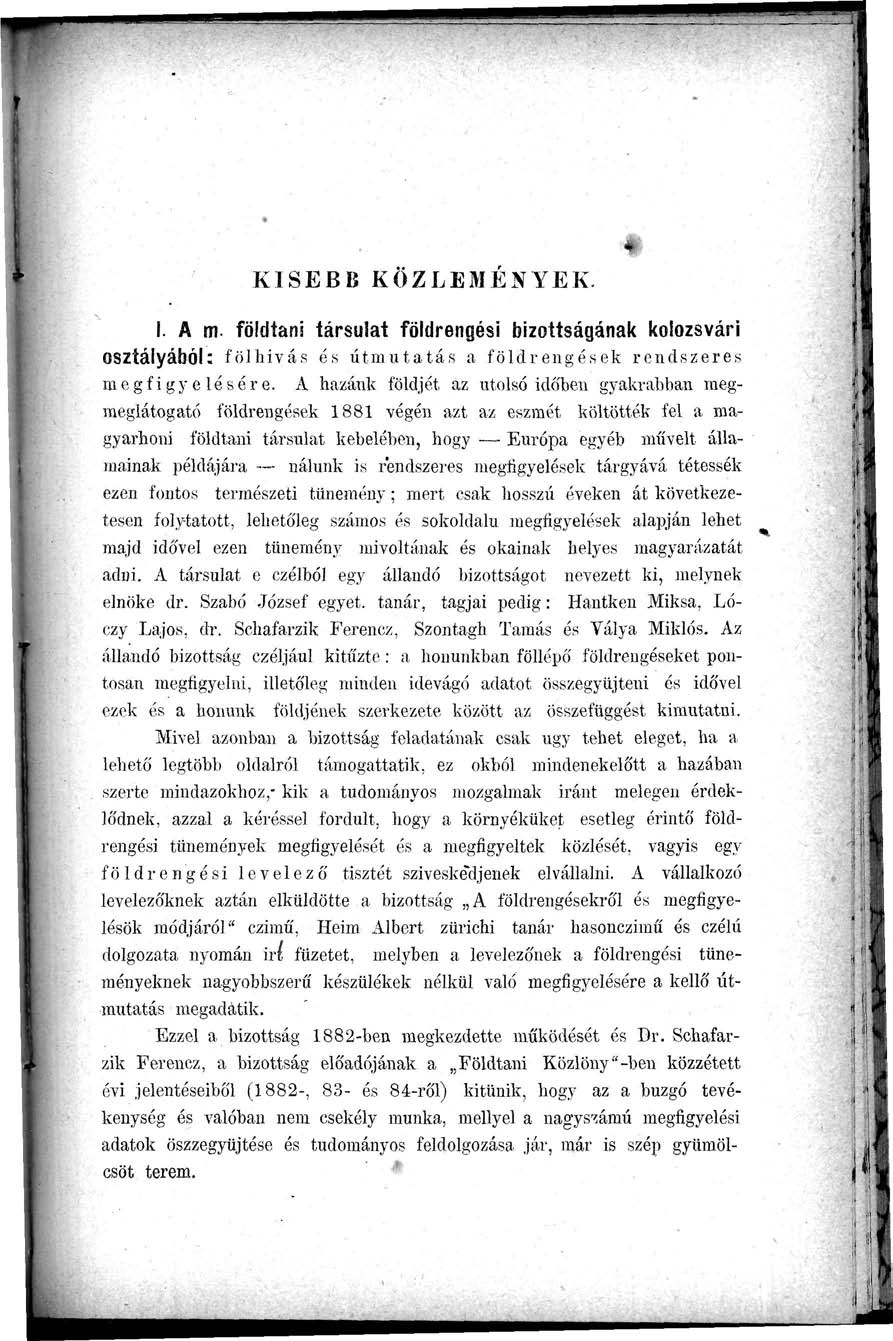 KISEBB KÖZLEMÉNYEK. I. A m. földtani társulat földrengési bizottságának kolozsvári osztályából: fölhívás és útmutatás a földrengések rendszeres megfigyelésére.