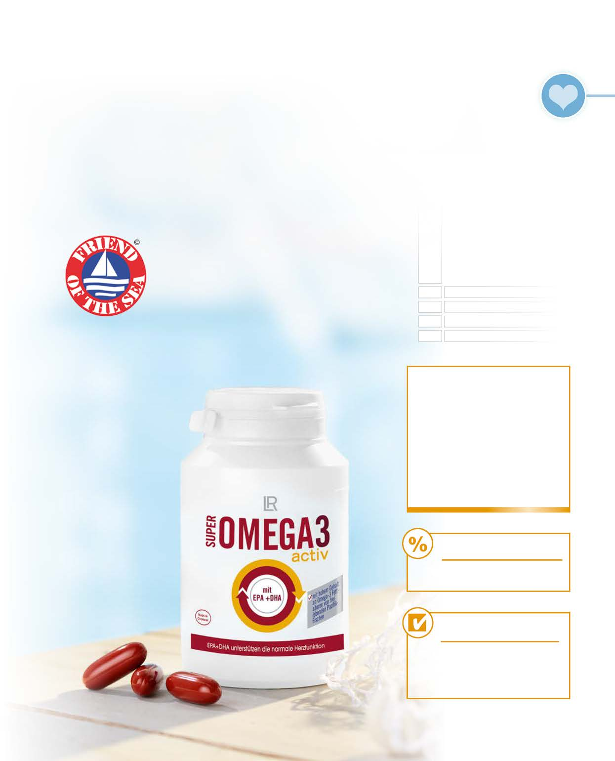 Omega-3 a szív egészségéért Az EPA (eikozapentaénsav) és DHA (dokozahexaénsav) omega-3 zsírsavak fontosak a szív egészségének megőrzéséhez.