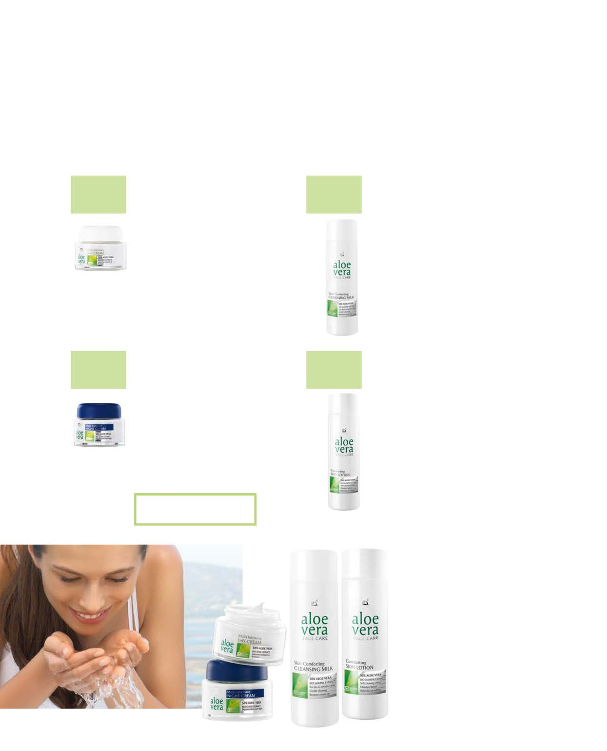 50 A szép bőr alapfeltétele: Alapos, kíméletes tisztítás és tökéletes ápolás 50 % aloe vera Aloe vera nappali krém Illatos, finom állagú, hatékony hidratáló krém a mindennapi ápoláshoz.