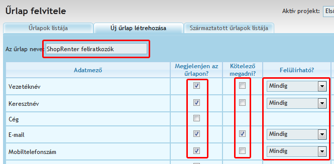 1.2 Űrlap készítése A fejlécben található menükből válasszuk ki a Kinek? > Űrlapok > Űrlap létrehozása menüpontot.