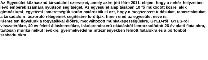 1. Szervezet azonosító adatai 1.1 Név 1.2 Székhely Irányítószám: 4 0 3 0 Település: Közterület neve: Óvoda Közterület jellege: utca Házszám: Lépcsőház: Emelet: Ajtó: 12 1.