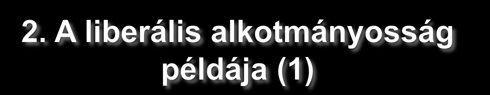 Népszuverenitás, alkotmányon nyugvó uralkodói hatalom TH: két népképviseleti kamara Feloszlatási és elnapolási jog,