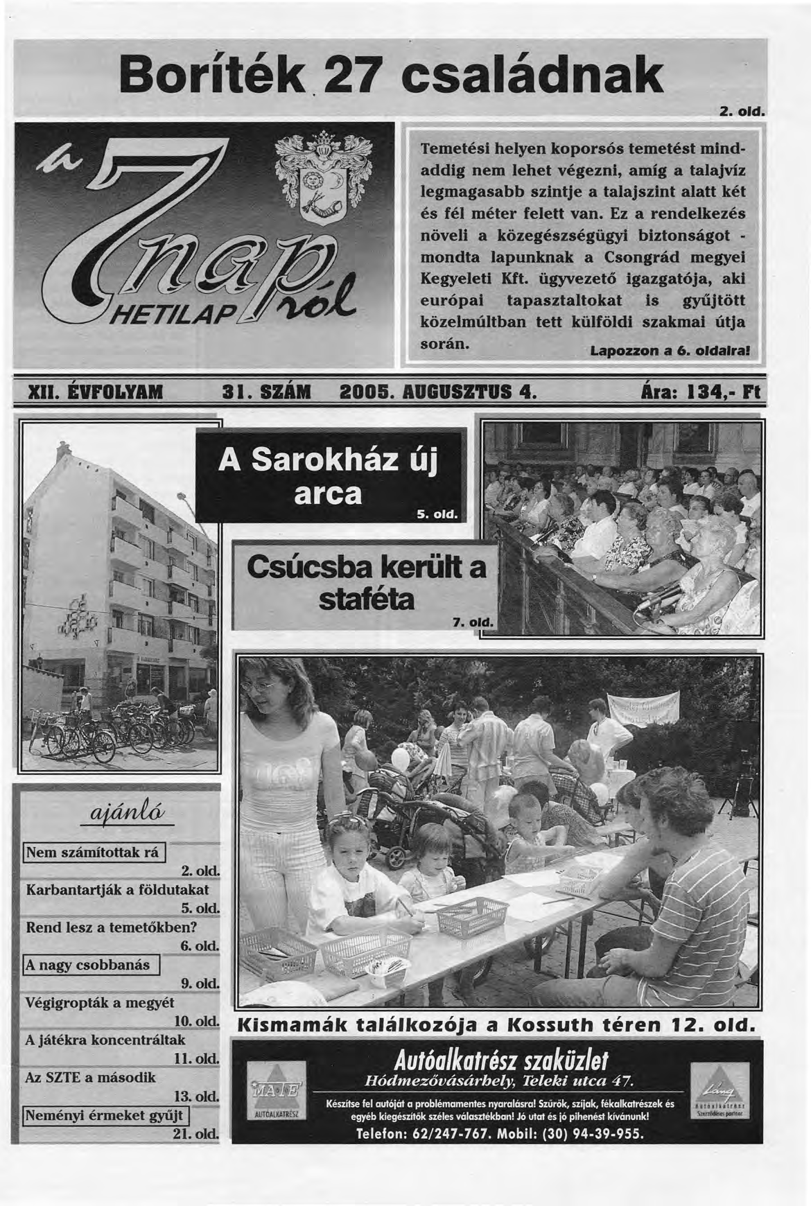 Boríték 27 családnak 2. old. Temetési helyen koporsós temetést mndaddig nem lehet végezni, amig a talajvíz legmagasabb szintje a talajszint alatt két és fél méter felett van.