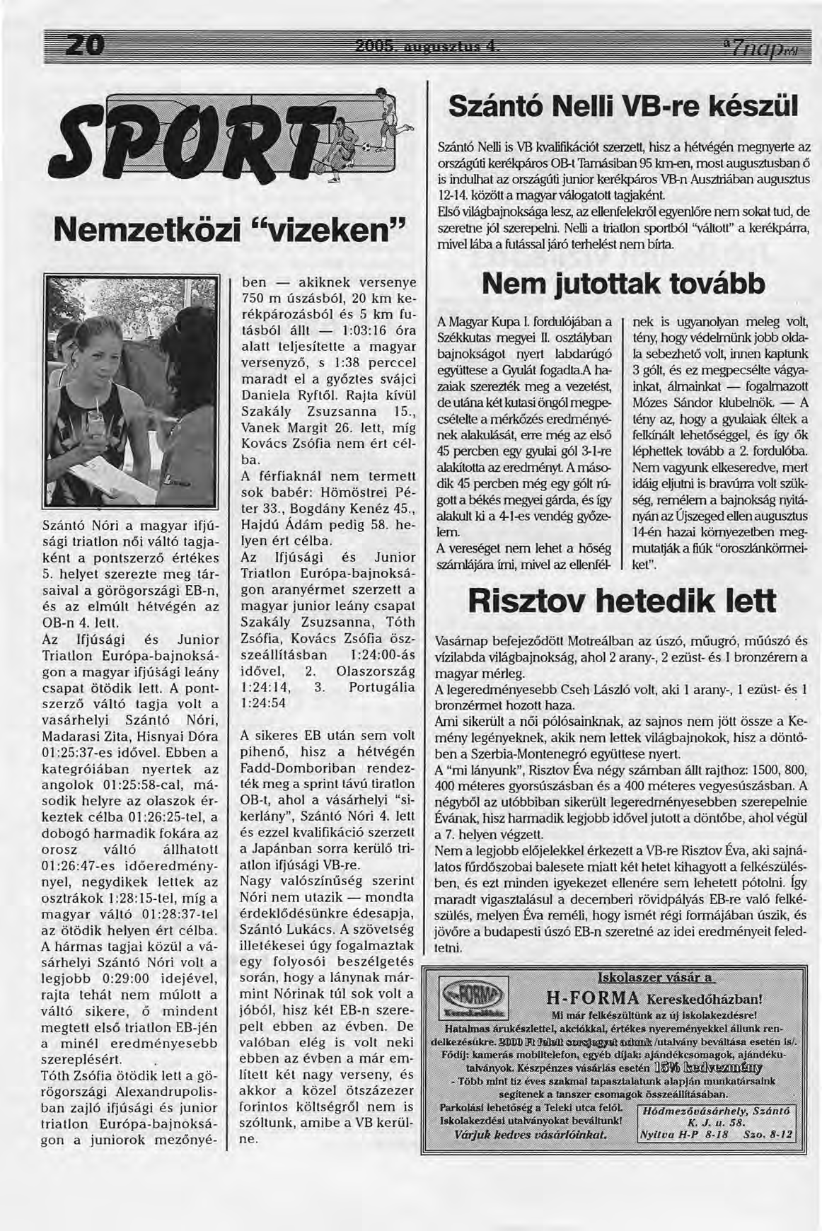 Szántó Nelli VB-re készül Nemzetközi "vizeken" Szántó Nóri a magyar ifjúsági triatlon női váltó tagjaként a pontszerző értékes 5.