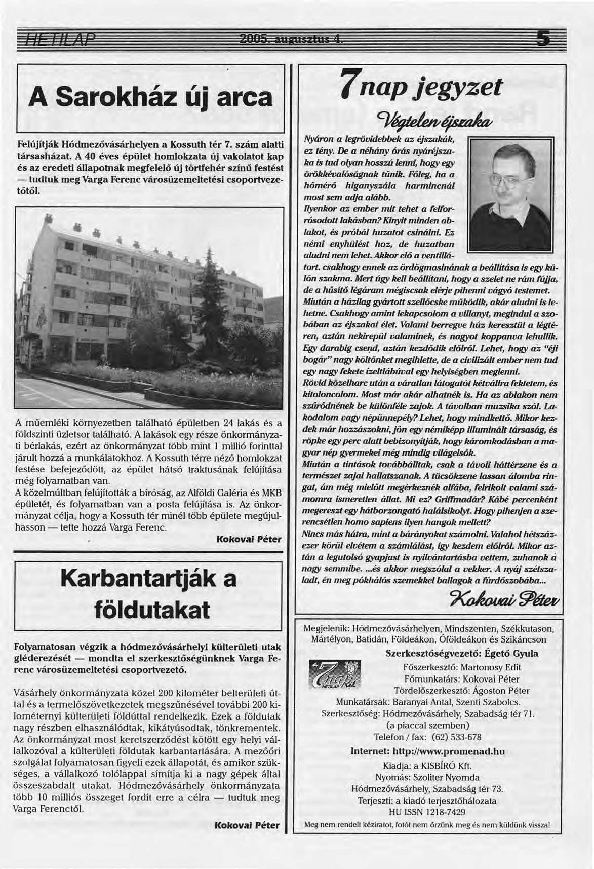 A Sarokház új arca Felújítják Hódmezővásárhelyen a Kossuth tér 7. szám alatti társasházat.