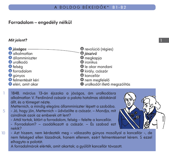 többek között a következő kifejezések szerepelnek: harapunk valamit, éhen/szomjan halok, tele vagyok, kopog a szemem az éhségtől, kellemes környezet, elfogadható árak, figyelmébe ajánl, foglalást