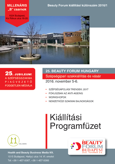 Beauty Forum Kiállítási HÍRLEVÉL Lapkarakter: A Beauty Forum Kiállítási Hír le vél a Beauty Forum szak lap és kiál lí tá sok di rekt mar ke ting esz kö ze, mely az ak tuá lis ren - dez vé nyek előtt