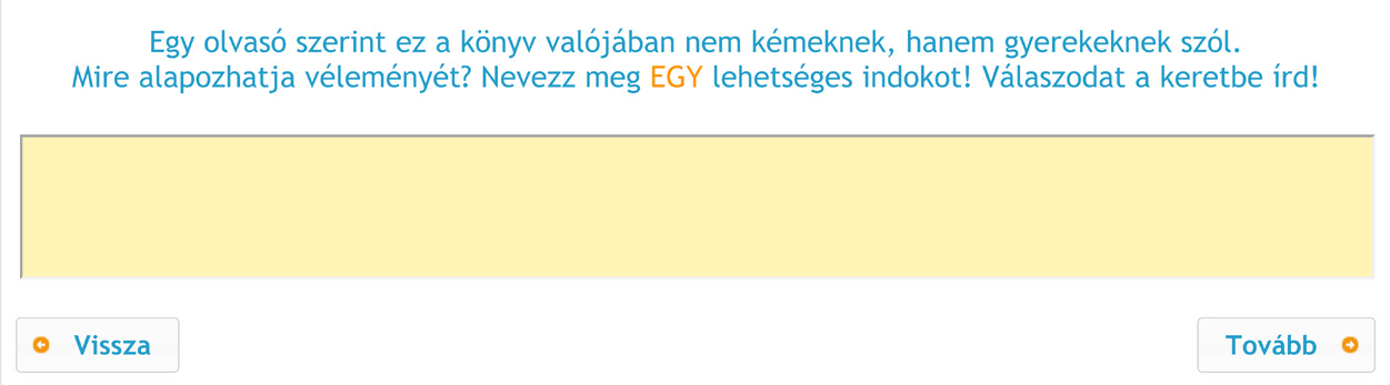 Hódi Ágnes, Adamikné Jászó Anna, Józsa Krisztián, Ostorics László és Zs. Sejtes Gyöngyi 3. Kérdés formátuma: feleletválasztós. Gondolkodási művelet: hozzáférés és visszakeresés. 4.