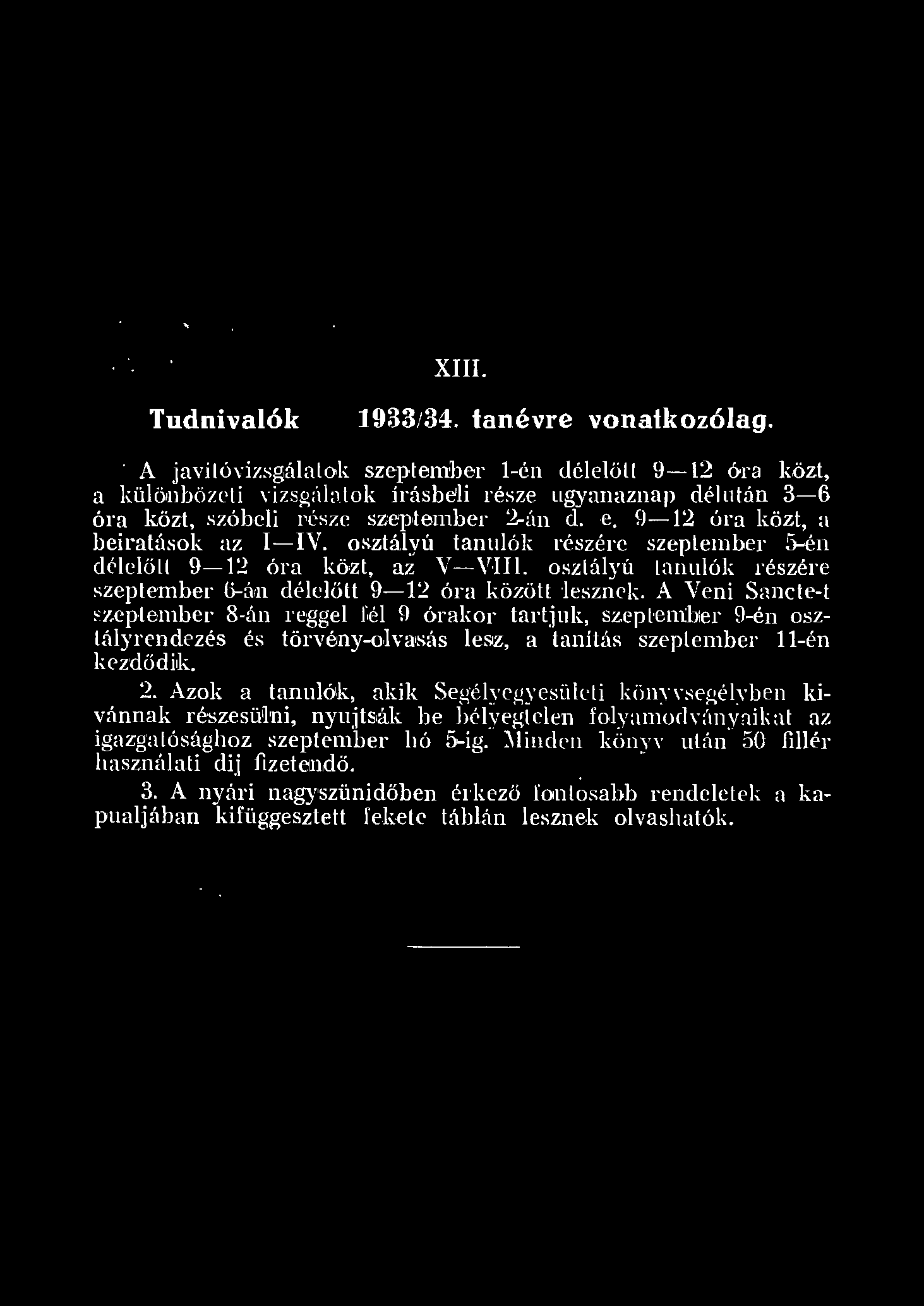 ... ' XIII. Tudnivaók az 933/34. tanévre vonatkozóag.