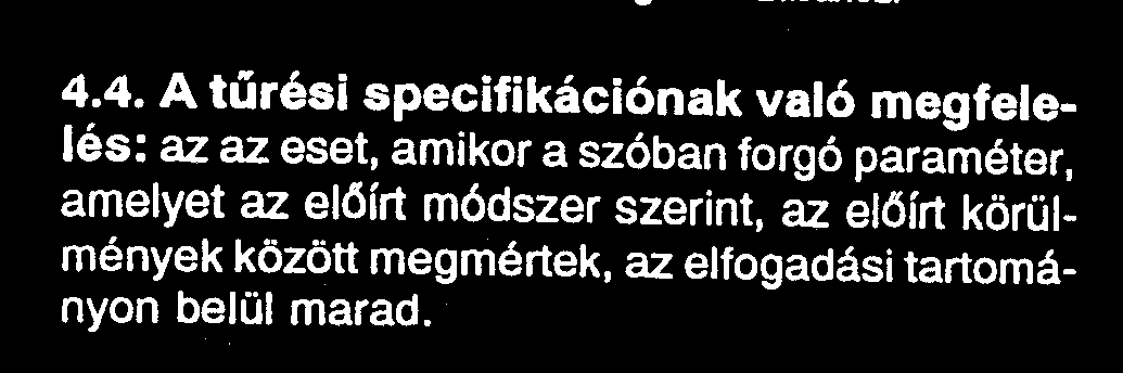 Az elfogadás kritériumainak alapelvei és a konformitás ellenőrzése 2-es statisztikai módszerrel Tűrések, a tűrési specifikáció, előírt