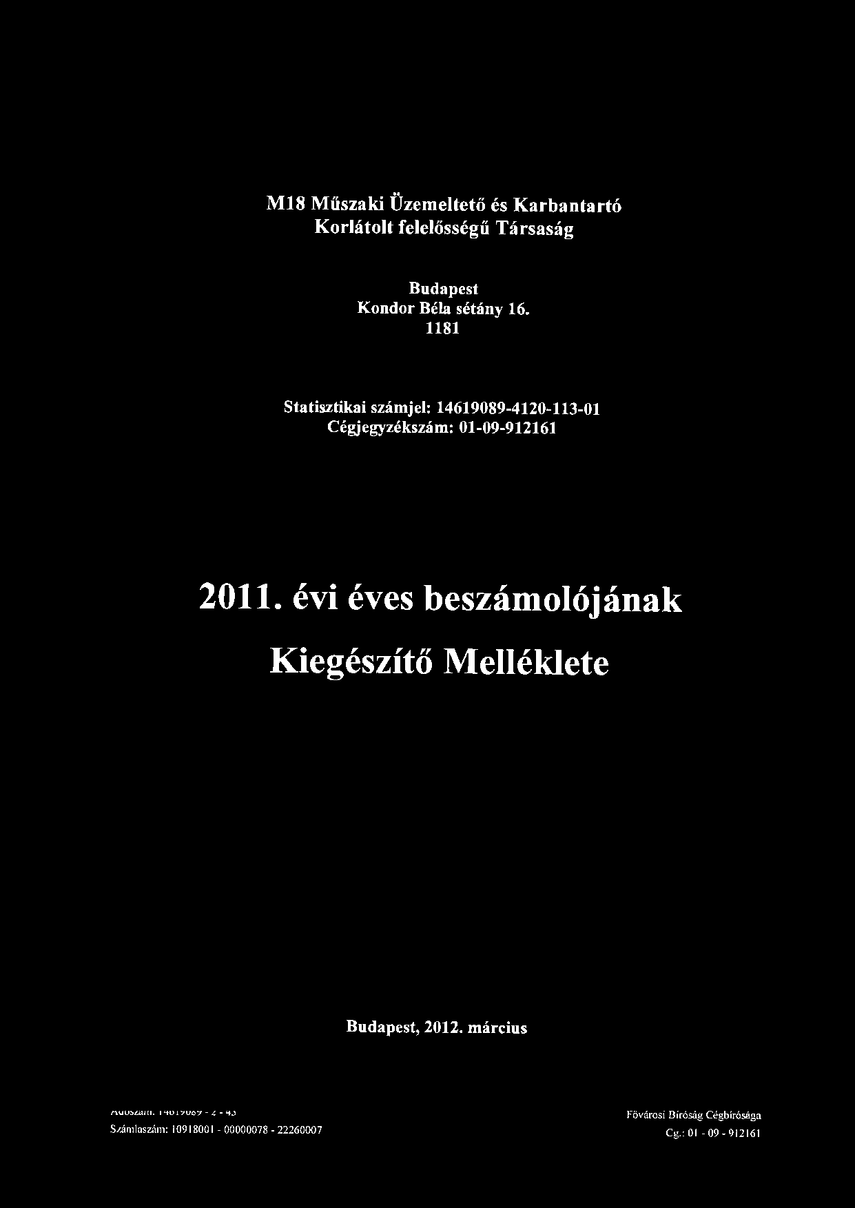 M18 Műszaki üzemvltcztö vs Karbantcntó Kft S.Cékhcl): 1181 Budap.-sl, Knndr B. ~lány 16. li:l.