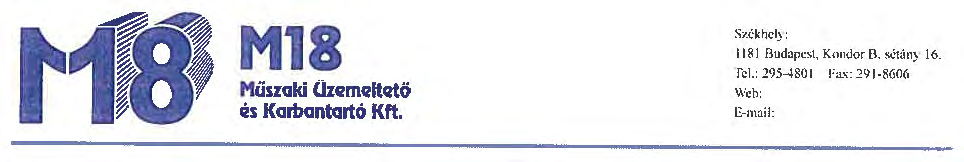 t1 --, 8 M18 ~ ~ ~ í1 Hünaki üzemqltcrtö ~ és Karbntartó Kft. S1.<0khcl) : 118 J Budapest, Kndr B. s..1án) J 6. rel.