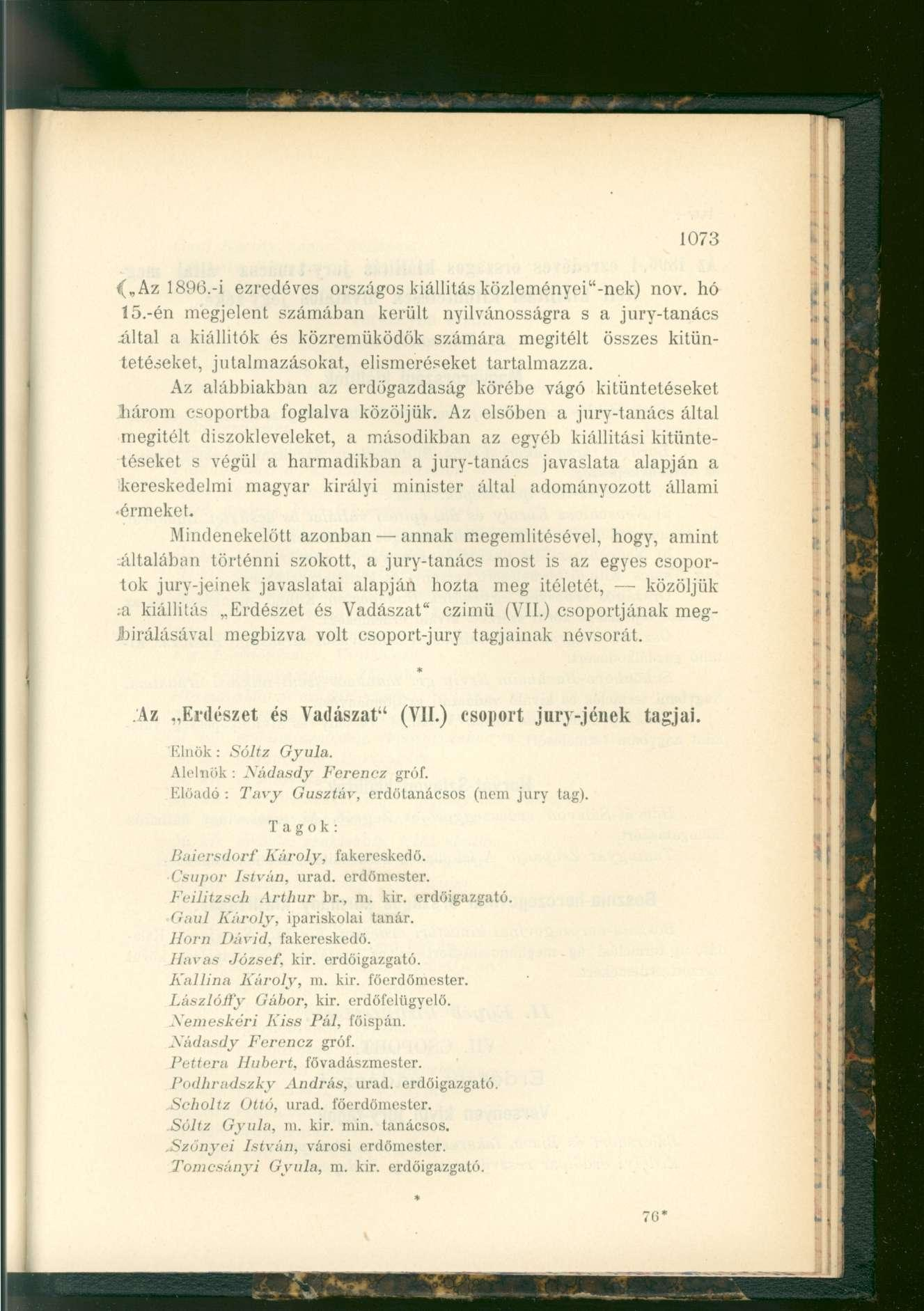 1073 ( Az 1896.-i ezredéves országos kiállítás küzleményei"-nek) nov. hó 15.-én megjelent számában került nyilvánosságra s a jury-tanács.