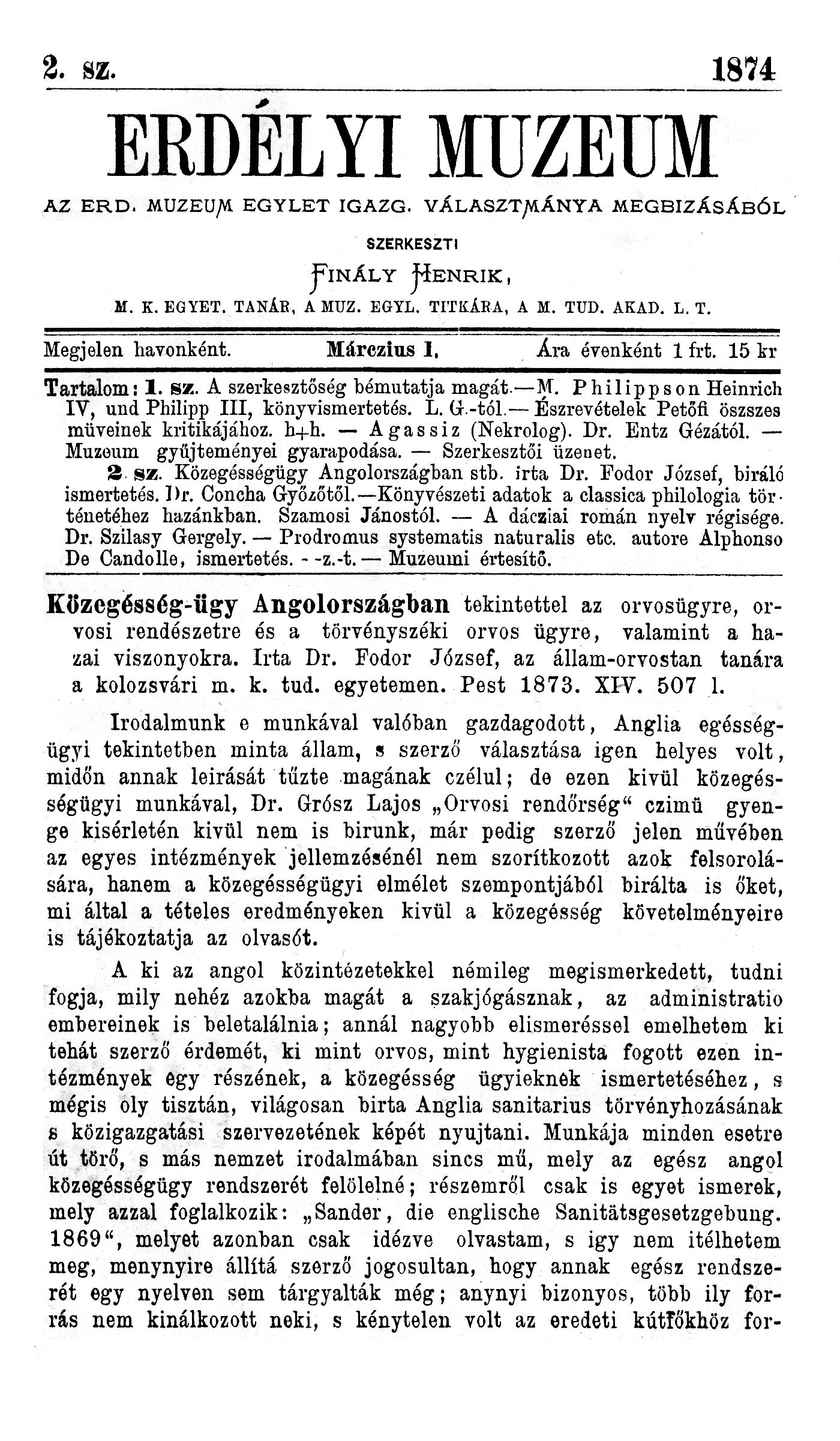 2. sz. 1874 RDÉLYI UZU AZ RD. UZU/W. GYLT IGAZG. VÁLASZTÁNYA GBÍZÁSÁBÓL SZRKSZTI FINÁLY HNRIK,. K. GYT. TANÁR, A UZ. GYL. TITKÁRA, A. TUD. AKAD. L. T. egjelen havonként. árczius 1, Ára évenként 1 frt.