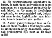 És kicsoda áll meg az Œ szent helyén? 4. Az ártatlan kezı és tiszta szívı, a ki nem adja lelkét hiábavalóságra, és nem esküszik meg csalárdságra. 3.
