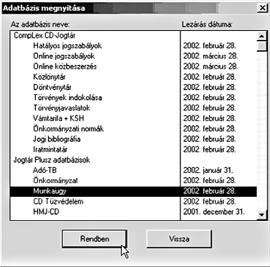124 A Jogtár Plusz adatbázisok CD MUNKAÜGY Bevezetô A CD Munkaügy a Munka Törvénykönyvét, a Közalkalmazotti és Köztisztviselôi törvényt, továbbá a Foglalkoztatási törvényt, valamint a Munkaügyi