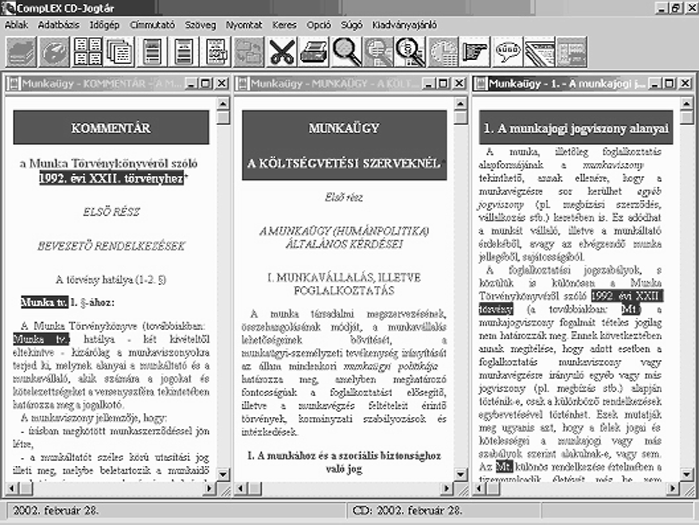A Jogtár Plusz adatbázisok 127 70. ábra: CD Munkaügy kommentárok A folyamatok átláthatóságát a navigációs térképek segítik.
