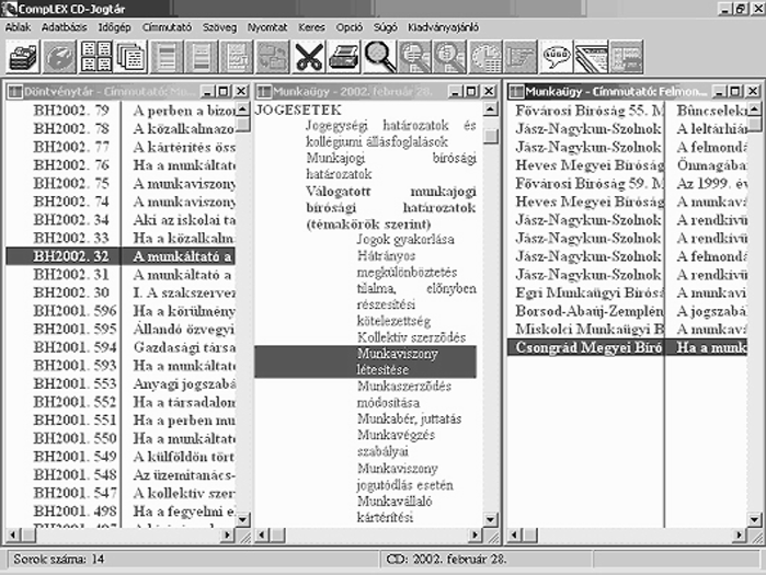A Jogtár Plusz adatbázisok 129 Iratminták Bizonyos részfolyamathoz kitölthetô, Wordbe exportálható iratminta tartozik.