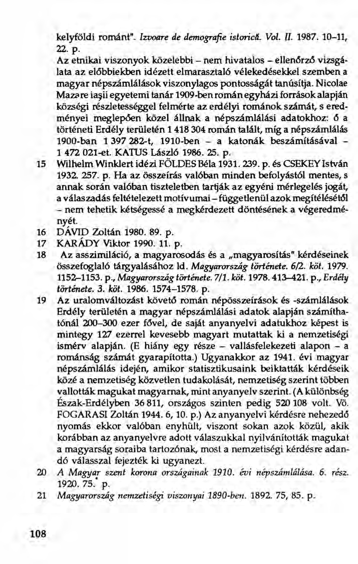 kelyföldi románt". Izvoare de demografie istorictj. Vol. II. 1987. 10-11, 22. p.