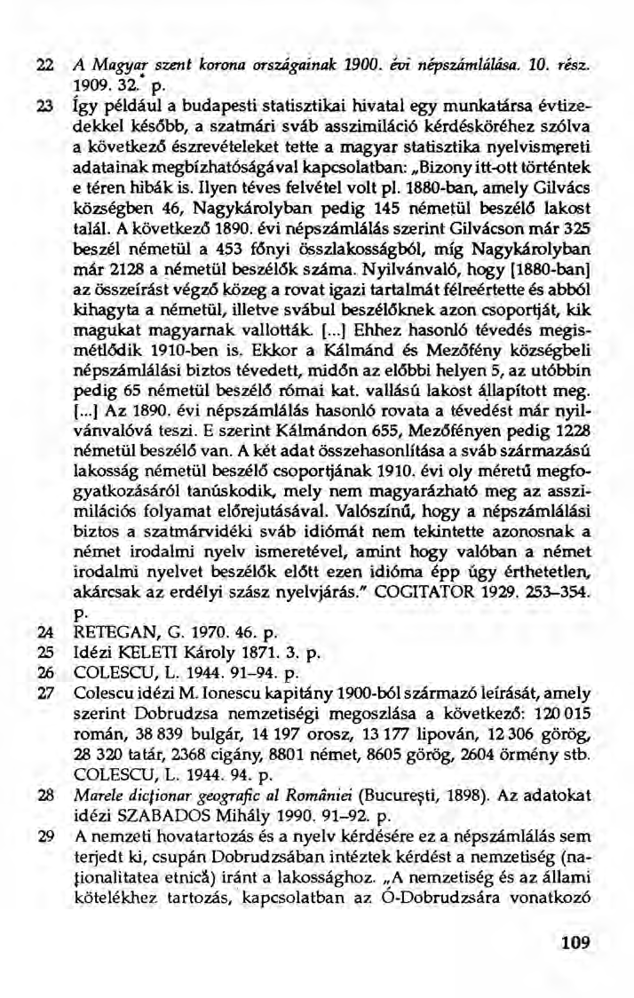 22 A Magyar szent korona országainak 1900. évi népszámlálása. 10. rész. 1909.32: p. 2.