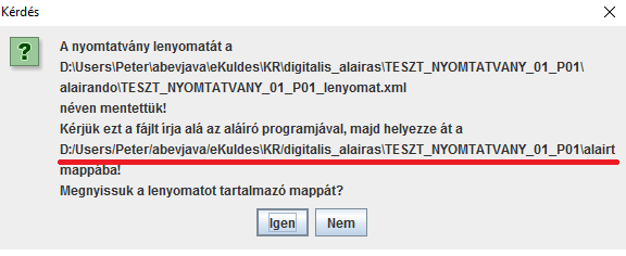 könyvtárat, egyúttal kéri, hogy aláírás után helyezzük át az aláírandó mappából az aláírtba a fájlt.