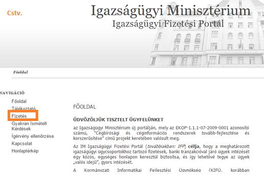 Az átutalási közlemények rovatának tartalmát a fenti jogszabályok rögzítik: a) csődtörvény 10 hatálya alá tartozó ügyekben az adat: érintett (az adós vagy törölt cég) neve, cégjegyzékszáma, az
