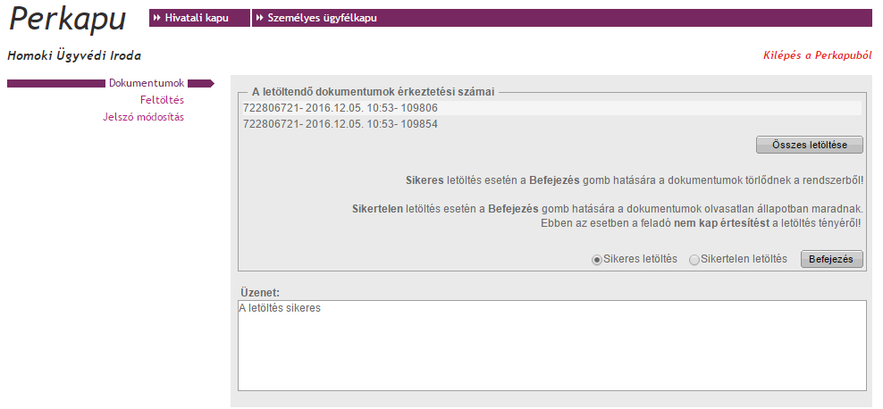 Ha nem találjuk meg a letöltött fájlt, keressük a Letöltések könytárban (ezt általában a Ctrl+J billentyűzetkombinációval is könnyen előhívhatjuk.