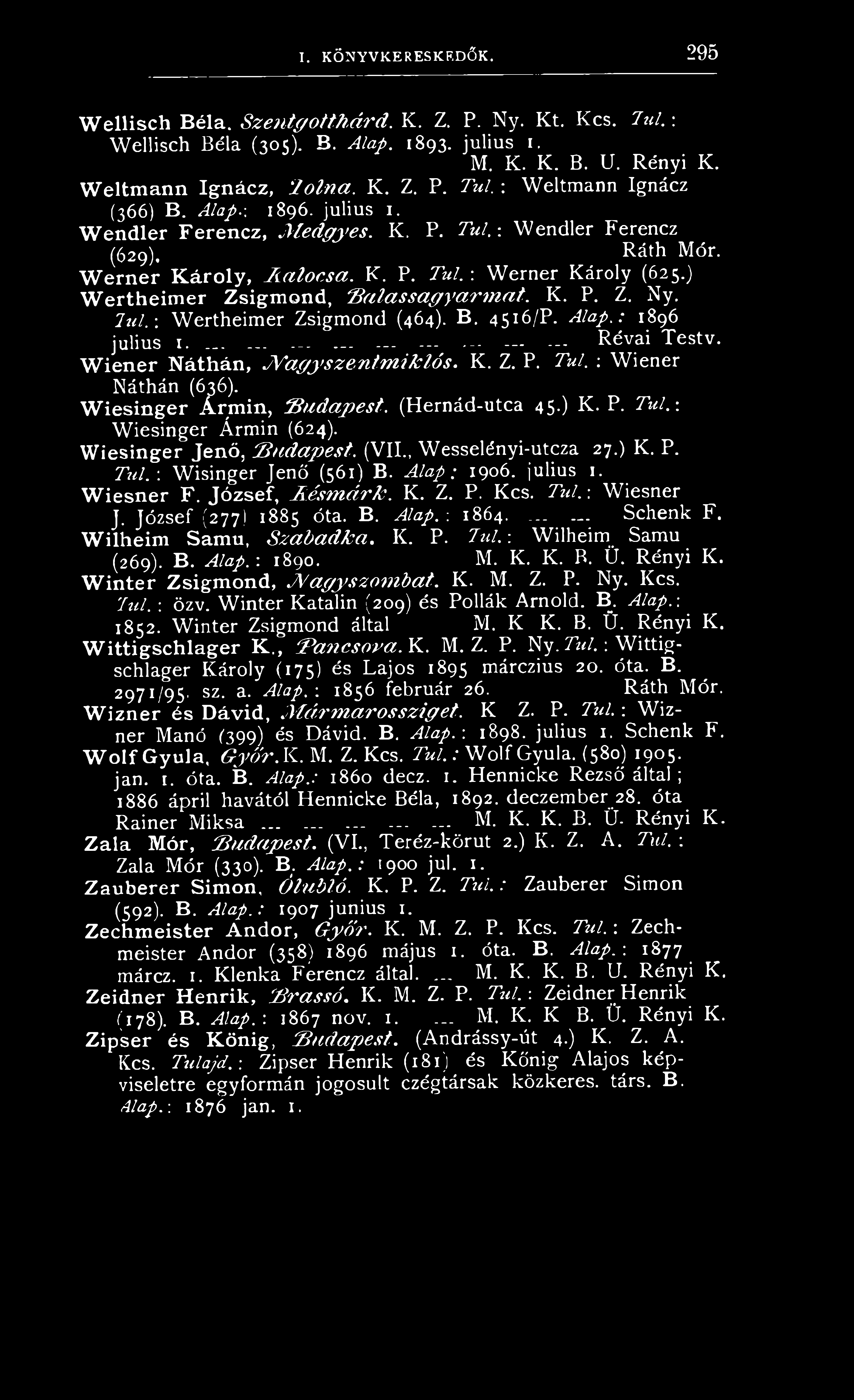 ) Wertheimer Zsigmond, 'Balassagyarmat. K. P. Z. Ny. lu l. : Wertheimer Zsigmond (464). B. 4516/P. Alap.: 1896 julius 1...- Révai Testv. Wiener Náthán, JVagyszentmiklós. K. Z. P. Túl.