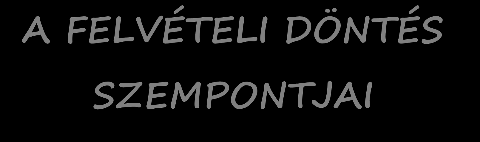LOGO A FELVÉTELI DÖNTÉS