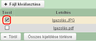 2. A gombbal törölje a kívánt sort. 3. Amennyiben minden csatolt fájlt törölni szeretne, az gombbal mindegyiket ki tudja jelölni. 4.