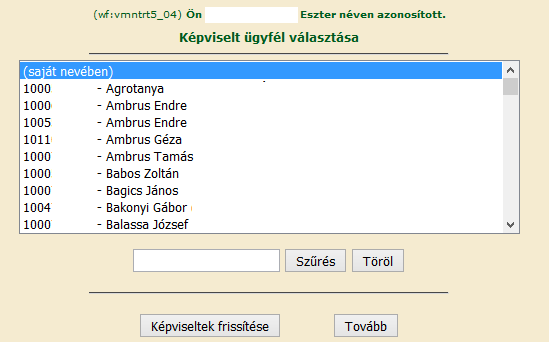 A keresési/ szűrési feltételnek a Szűrés gomb előtti szöveges mezőbe történő megadásával, majd a Szűrés gomb megnyomásával lehet a képviselt ügyfelek listájában keresni illetve a megjelenítésre