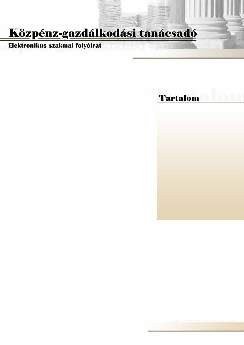 II. évfolyam 4. szám 2016. április Tisztelt Olvasó! Ön a Fórum Média Kiadó új szakmai folyóiratát tartja kezében.