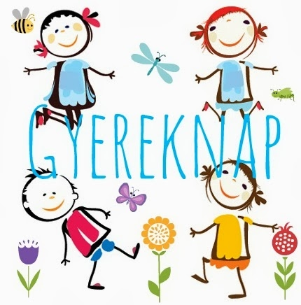 Gyereknap (Május utolsó vasárnapja),,akit az istenek szeretnek, örökre meghagyják gyereknek. /Heltai Jenő/ Május utolsó vasárnapja a gyerekeké. A gyerekek már alig várják ezt a napot.