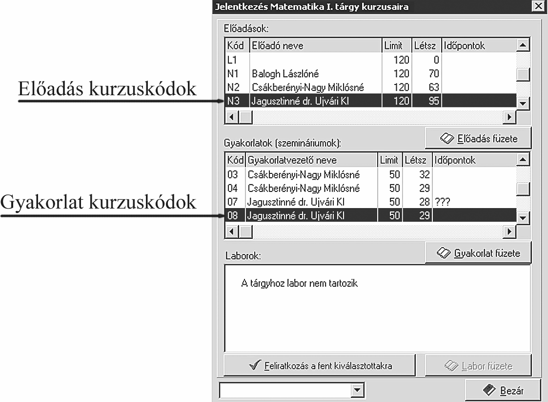 Itt az első oszlopban található Kód alapján (FONTOS!: A kurzuskód az adott előadás/gyakorlat időpontjára mutat az aktuális órarendben) válasszuk ki a számunkra megfelelő tárgyat.