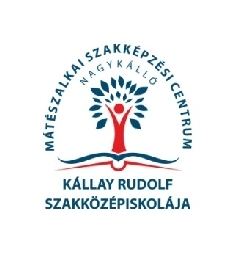MÁTÉSZALKAI SZC KÁLLAY RUDOLF SZAKKÖZÉPISKOLÁJAA 4 3 2 0 N a g y k á l l ó, K o s s u t h ú t 8.