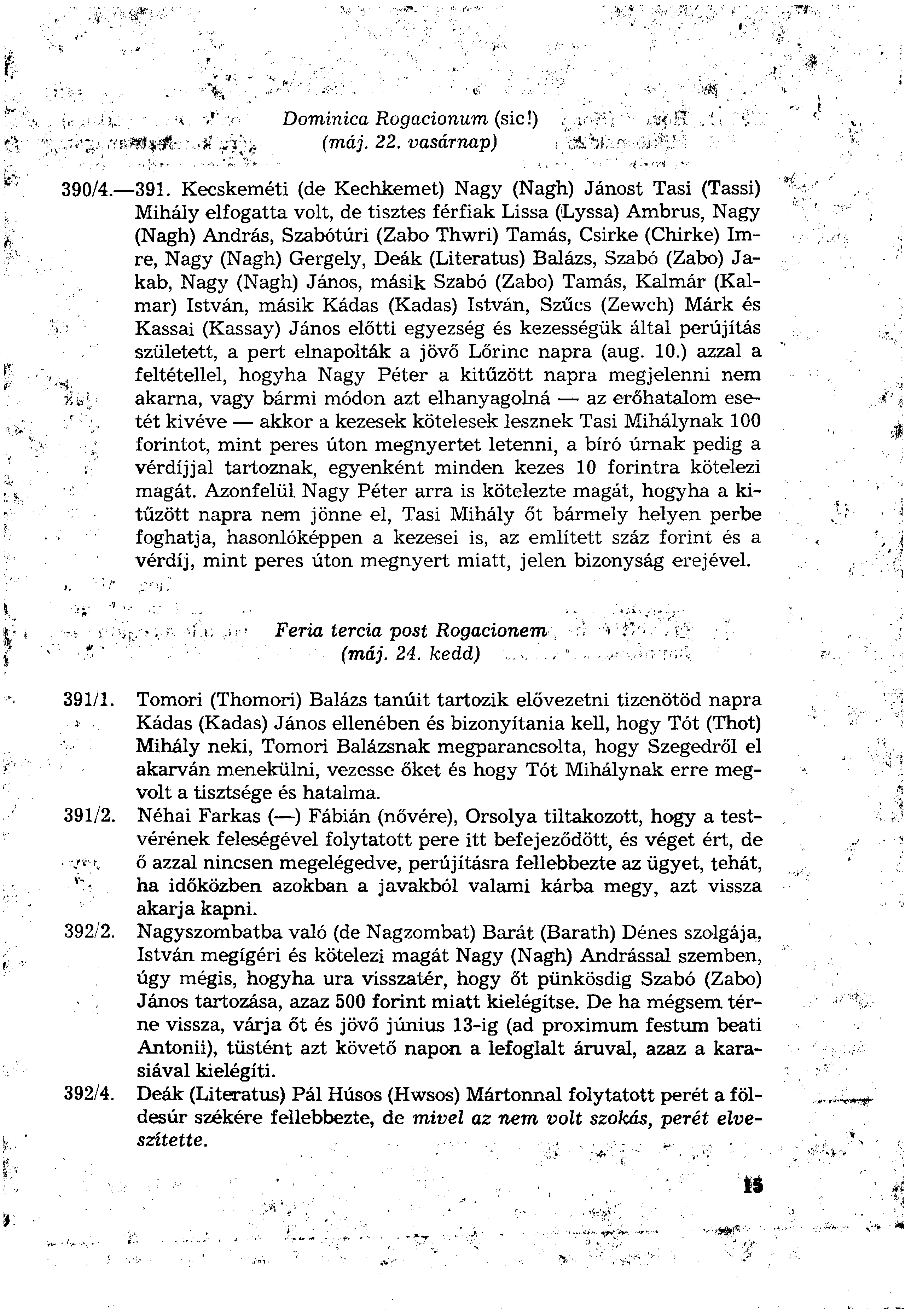 Dominica Rogacionum (sie!) (máj. 22. vasárnap) 390/4. 391.