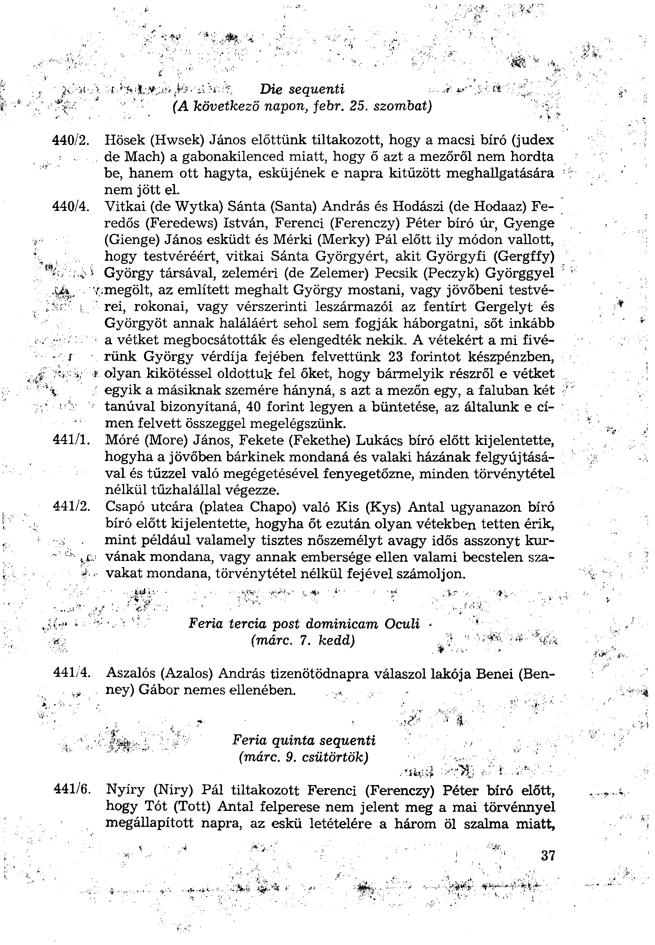 Die sequenti (A következő napon, febr. 25. szombat) 440/2.
