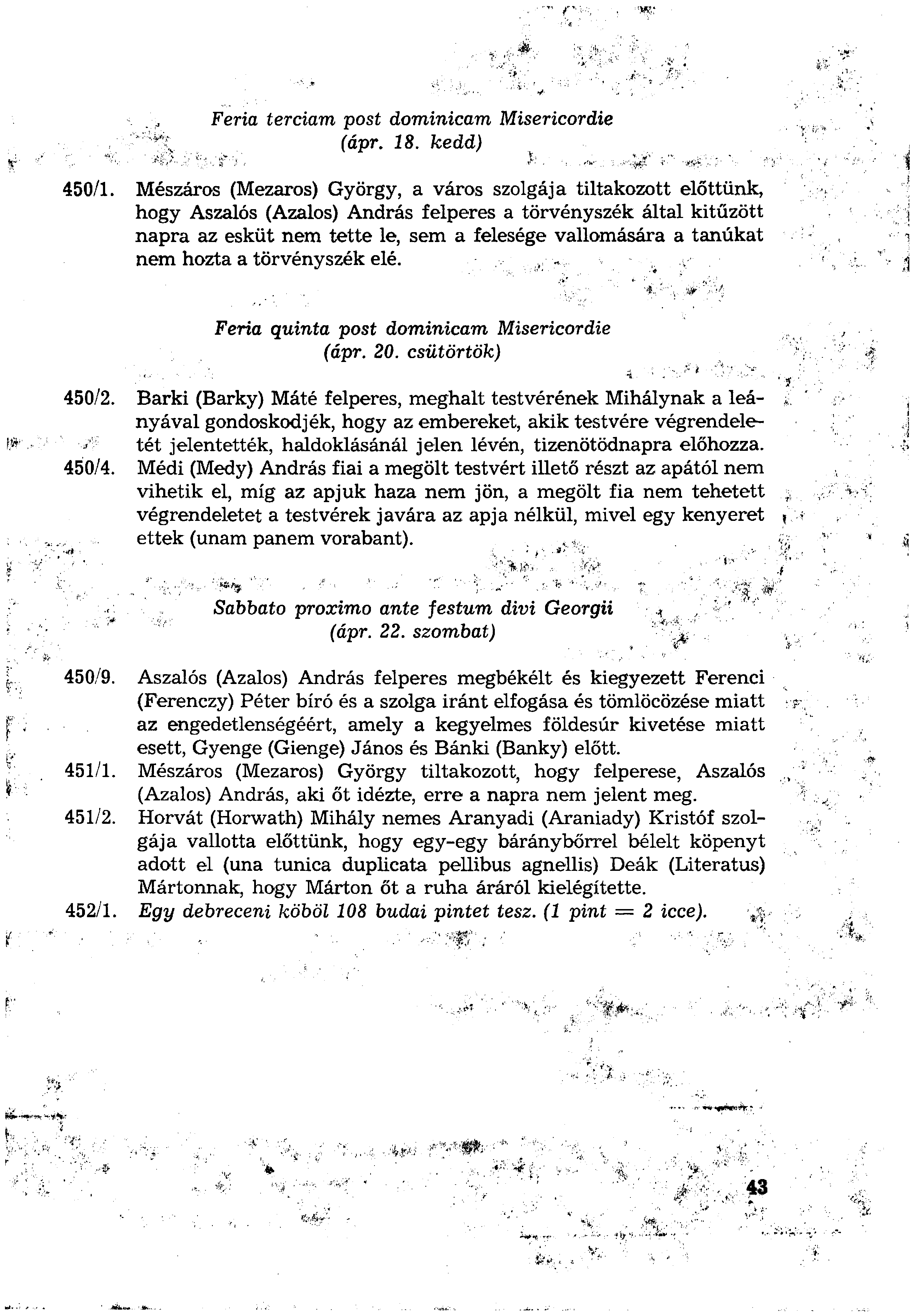 Feria terciam post dominicam Misericordie (ápr. 18. kedd) 450/1.