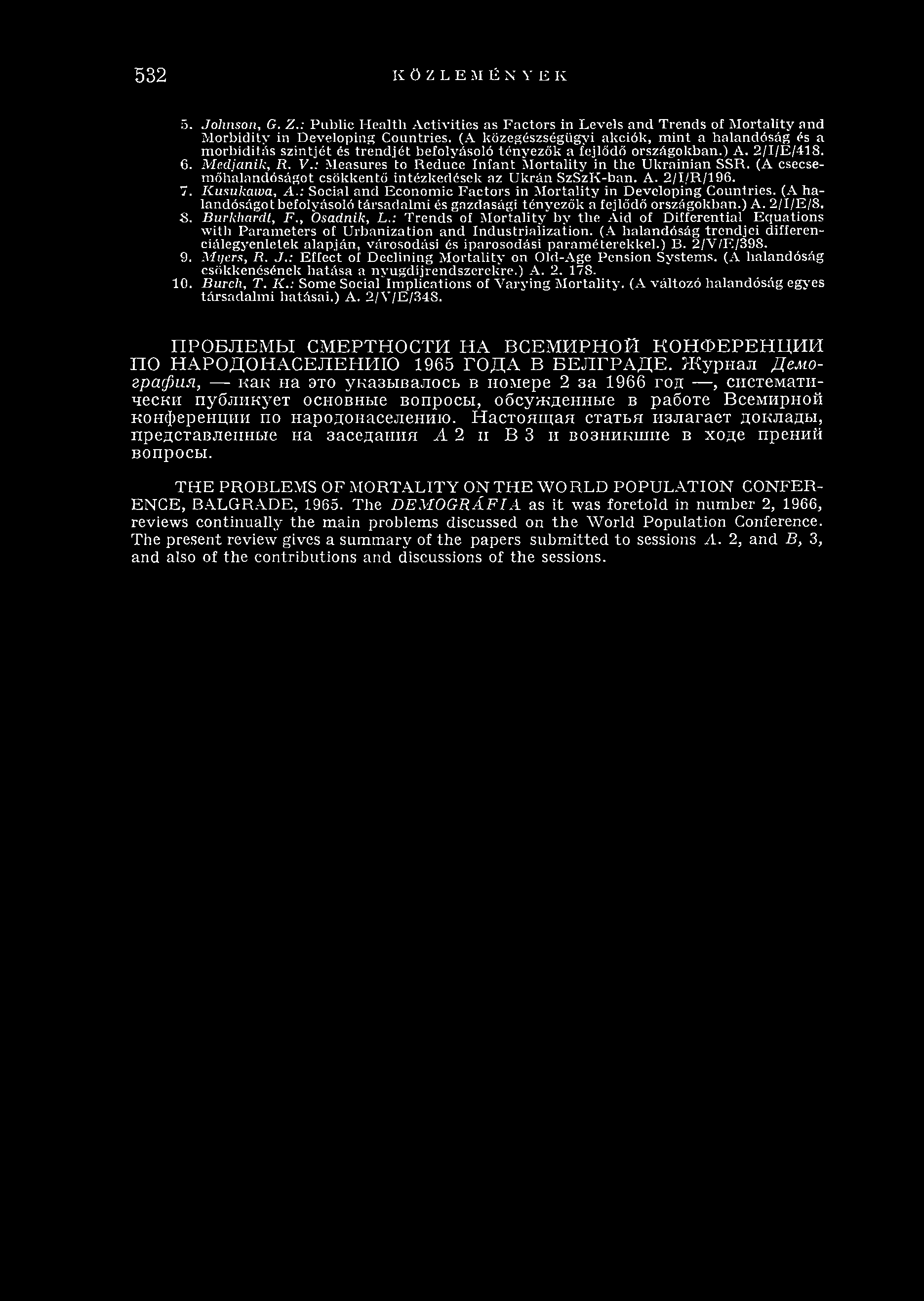 : Measures to Reduce Infant M ortality in the U krainian SSR. (A csecsem őhalandóságot csökkentő intézkedések az U krán SzSzK-ban. A. 2/I./R/196. 7. K usukawa, A.