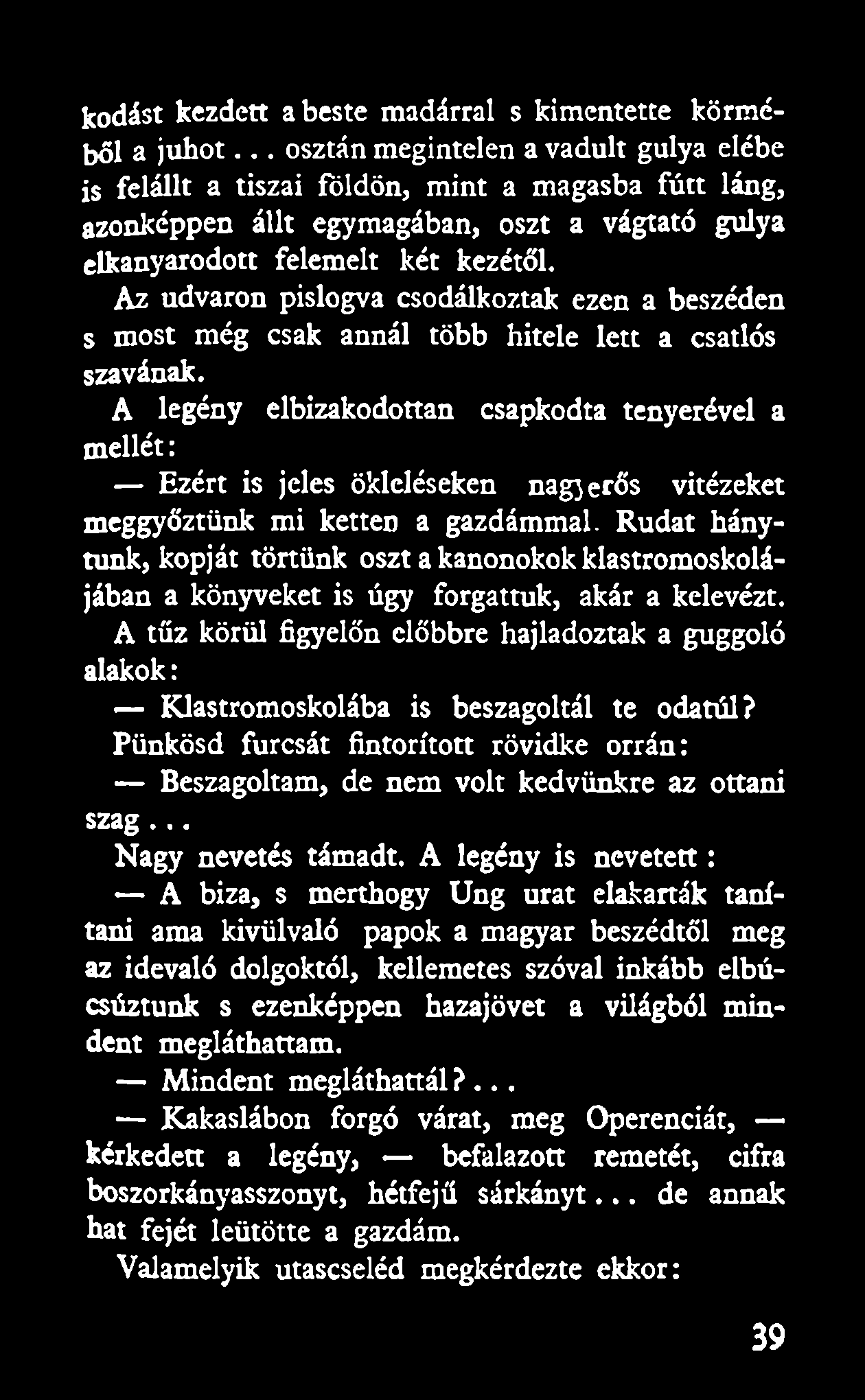 kodást kezdett a beste madárral s kimentette körméből a juhot.