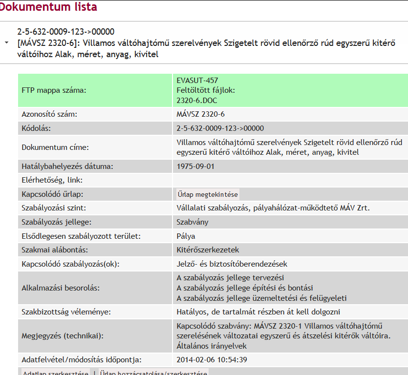 adatlapja A tartalmukban felül-vizsgált dokumentumokról adatlapok készülnek.