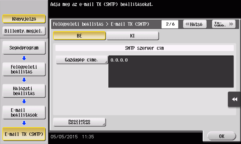 .2 Szkennelés küldéshez funkció 4 Írja be az SMTP kiszolgáló címét.