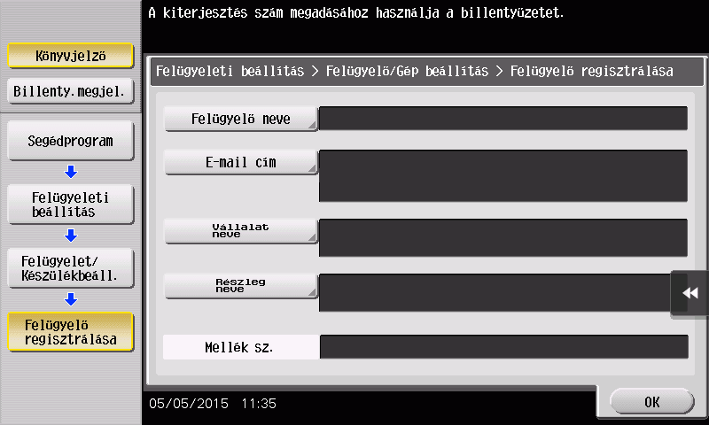 válassza ki a [Felügyeleti beállítás] - [Felügyelet/Készülékbeáll.