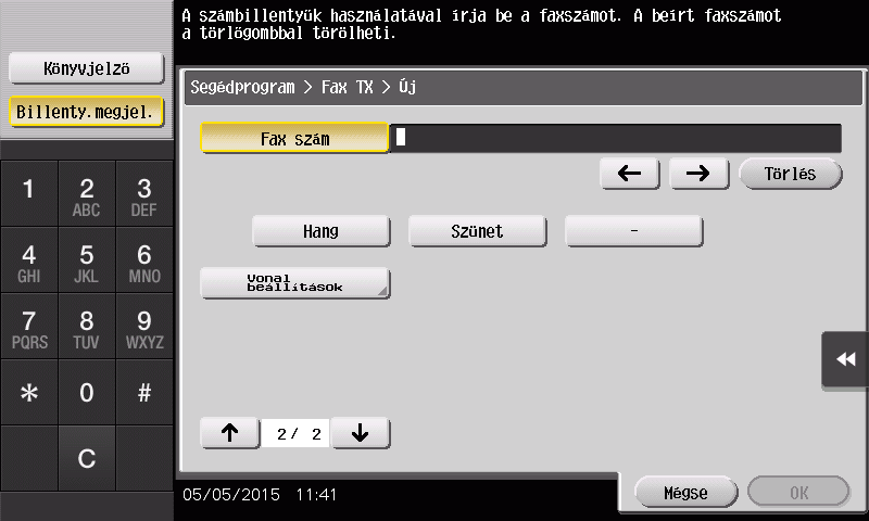 Rendeltetési hely regisztrálása.5 4 Írja be a regisztrálni kívánt rendeltetési hely nevét. % Koppintson a [Név] gombra, majd a megjelenő billentyűzet segítségével írja be a rendeltetési hely nevét.