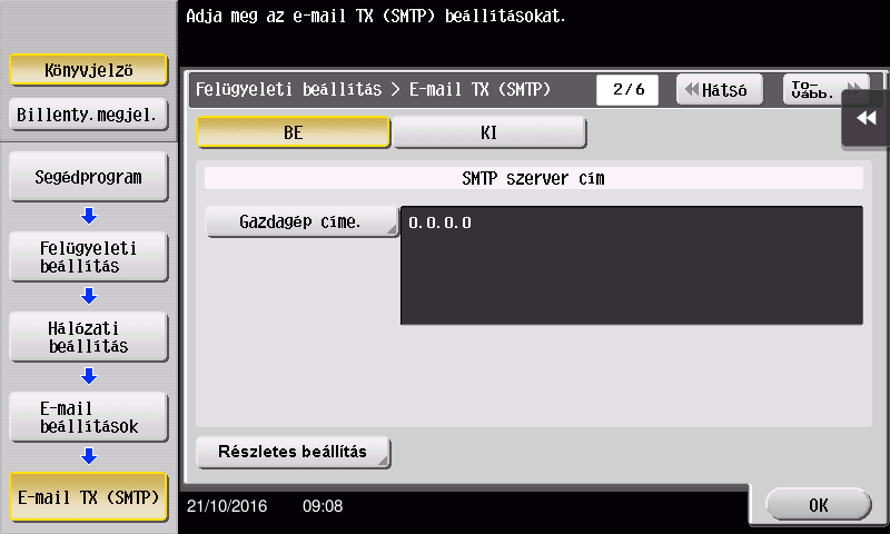 Szkennelés küldéshez funkció 3.2 3 4 Írja be az SMTP kiszolgáló címét.