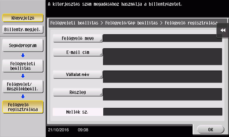 válassza ki a [Felügyeleti beállítás] - [Felügyelet/Készülékbeáll.