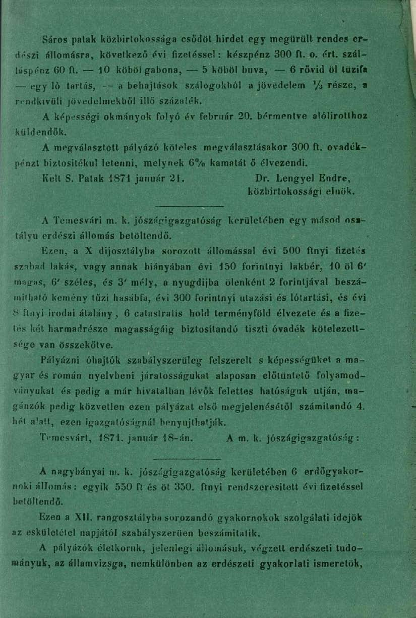 Sáros patak közbirtokossága csődöt hirdet egy megürült rendes erdószi állomásra, következő évi fizetéssel: készpénz 300 ft. o. ért. szálláspénz 60 ft.